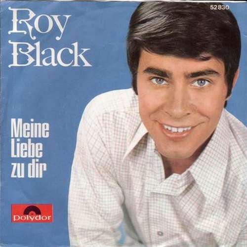 Cover Roy Black - Meine Liebe Zu Dir / Schenk Mir Ein Souvenir (7, Single, Mono) Schallplatten Ankauf