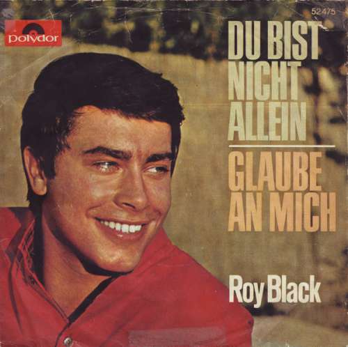 Cover Roy Black - Du Bist Nicht Allein / Glaube An Mich (7, Single, Mono) Schallplatten Ankauf