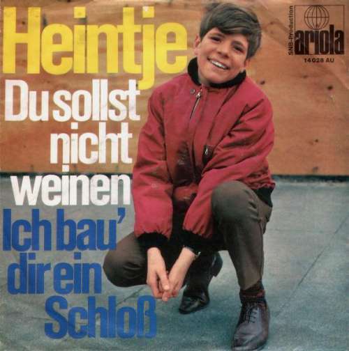 Cover Heintje - Du Sollst Nicht Weinen / Ich Bau' Dir Ein Schloß (7, Single, Mono, Son) Schallplatten Ankauf