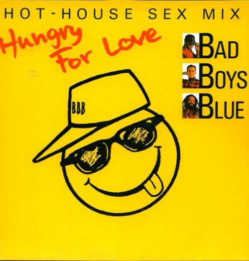 Cover Bad Boys Blue - Hungry For Love (Hot-House Sex Mix) (12, Maxi) Schallplatten Ankauf