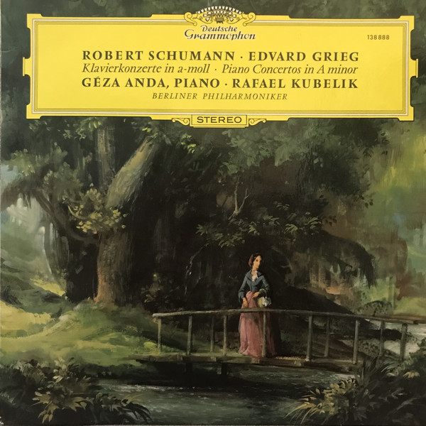 Cover Robert Schumann / Edvard Grieg - Géza Anda, Rafael Kubelik, Berliner Philharmoniker - Klavierkonzerte In a-moll · Piano Concertos In A minor (LP, Album, RE) Schallplatten Ankauf