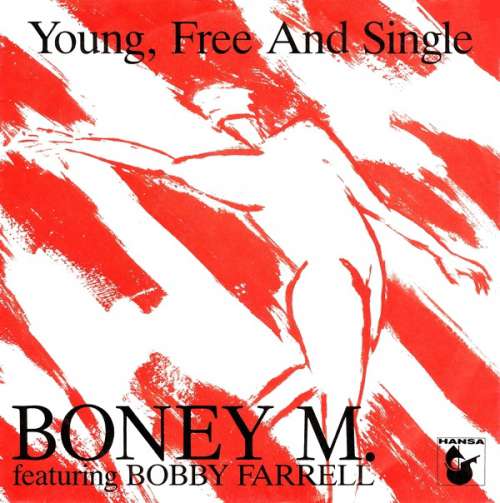 Cover Boney M. Featuring Bobby Farrell - Young, Free And Single (7, Single) Schallplatten Ankauf