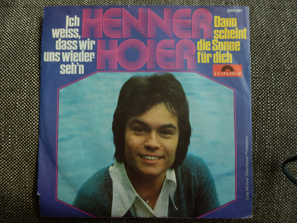 Bild Henner Hoier - Ich Weiss, Dass Wir Uns Wiederseh'n (7, Single) Schallplatten Ankauf