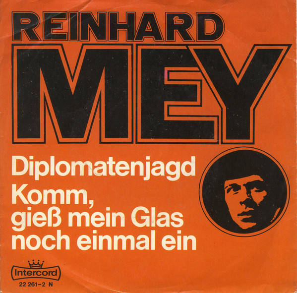 Cover Reinhard Mey - Diplomatenjagd / Komm, Gieß Mein Glas Noch Einmal Ein (7, Single) Schallplatten Ankauf