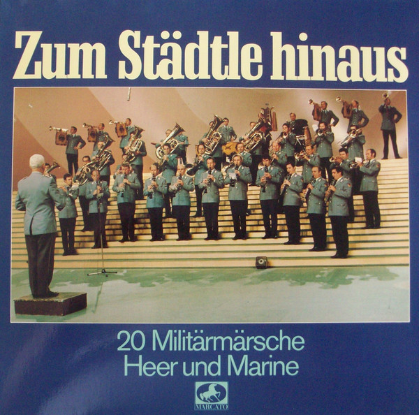 Cover Stabsmusikkorps Der Bundeswehr - Zum Städtle Hinaus - 20 Militärmärsche Heer Und Marine (LP) Schallplatten Ankauf