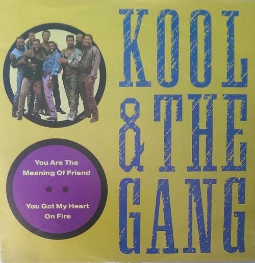 Cover Kool & The Gang - You Are The Meaning Of Friend / You Got My Heart On Fire (7, Single) Schallplatten Ankauf