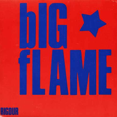 Cover Big Flame - Rigour (7) Schallplatten Ankauf