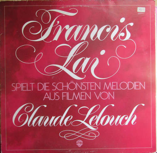 Cover Francis Lai - Francis Lai Spielt Die Schönsten Melodien Aus Filmen von Claude Lelouch (LP, Comp) Schallplatten Ankauf