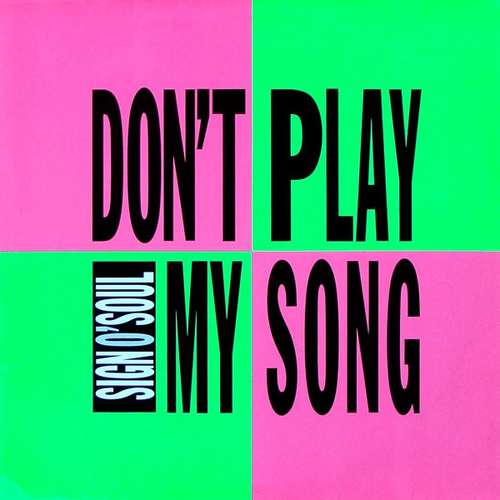 Cover Sign O' Soul - Don't Play My Song (12, Maxi) Schallplatten Ankauf
