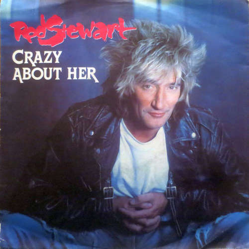 Cover Rod Stewart - Crazy About Her (7, Single, Lar) Schallplatten Ankauf