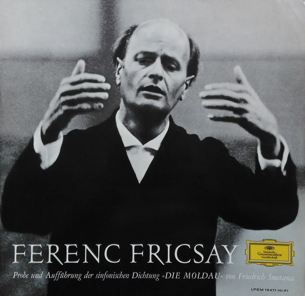 Cover Ferenc Fricsay - Probe Und Aufführung Der Sinfonischen Dichtung »Die Moldau« von Friedrich Smetana (LP, Mono, RE, Gat) Schallplatten Ankauf