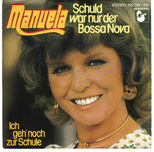 Cover Manuela (5) - Schuld War Nur Der Bossa Nova / Ich Geh' Noch Zur Schule (7, Single) Schallplatten Ankauf