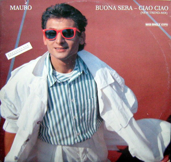 Cover Mauro (3) - Buona Sera - Ciao Ciao (New-Trend-Mix) (12, Maxi, Ora) Schallplatten Ankauf