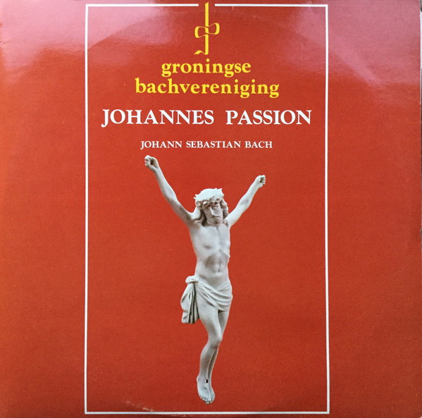 Cover Johann Sebastian Bach - Groningse Bachvereniging - Johannes Passion (3xLP) Schallplatten Ankauf