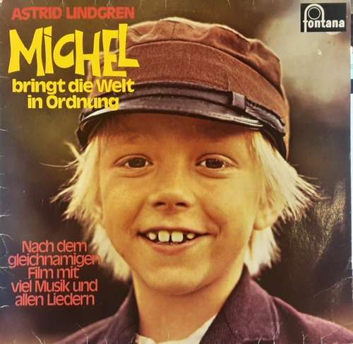 Cover Astrid Lindgren - Michel Bringt Die Welt In Ordnung (LP, Album) Schallplatten Ankauf