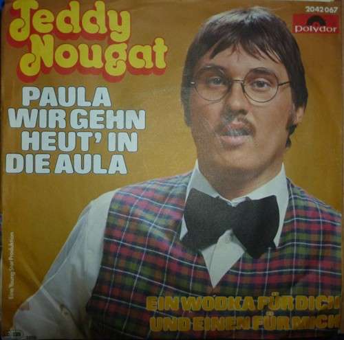 Cover Teddy Nougat - Paula Wir Gehn Heut' In Die Aula (7) Schallplatten Ankauf