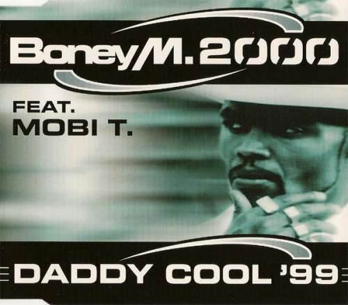 Cover Boney M. 2000* Feat. Mobi T. - Daddy Cool '99 (CD, Maxi) Schallplatten Ankauf