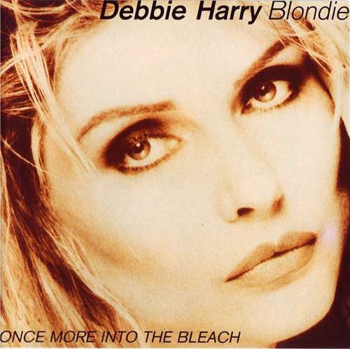 Cover Debbie Harry* / Blondie - Once More Into The Bleach (LP, Comp) Schallplatten Ankauf