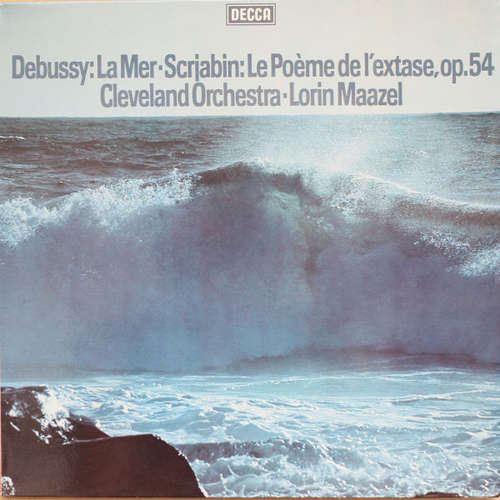 Bild Debussy* / Scrjabin*, Cleveland Orchestra*, Lorin Maazel - Debussy: La Mer / Scrjabin: Le Poème De L'Extase, op. 54 (LP) Schallplatten Ankauf