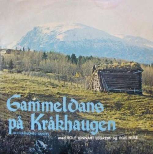 Cover Rolf Lennart Legrem og Egil Huse - Gammeldans På Kråkhaugen (LP, RE) Schallplatten Ankauf