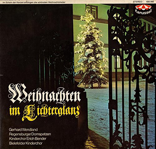 Bild Gerhard Wendland, Regensburger Domspatzen, Kinderchor Erich Bender*, Der Bielefelder Kinderchor - Weihnachten im Lichterglanz (LP) Schallplatten Ankauf