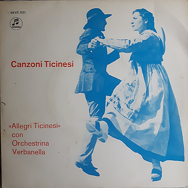 Cover Allegri Ticinesi Con Orchestrina Verbanella - Canzoni Ticinesi (7) Schallplatten Ankauf