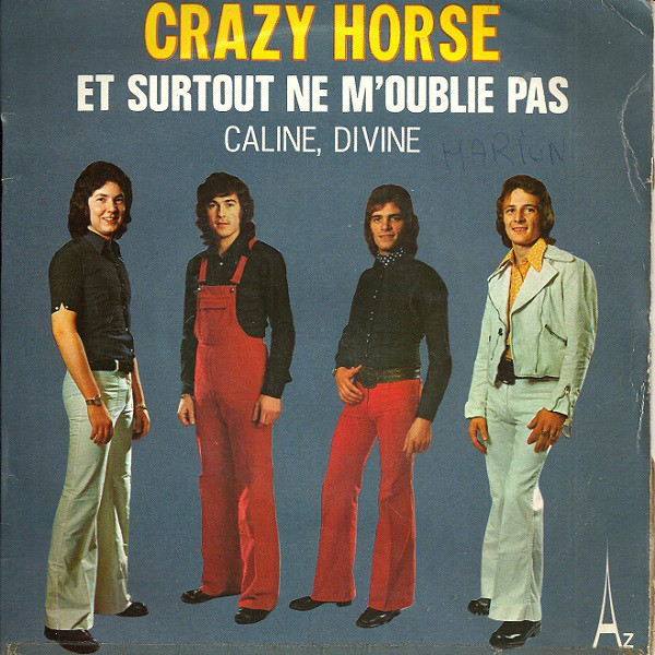 Cover Crazy Horse (2) - Et Surtout Ne M'oublie Pas / Caline, Divine (7, Single) Schallplatten Ankauf