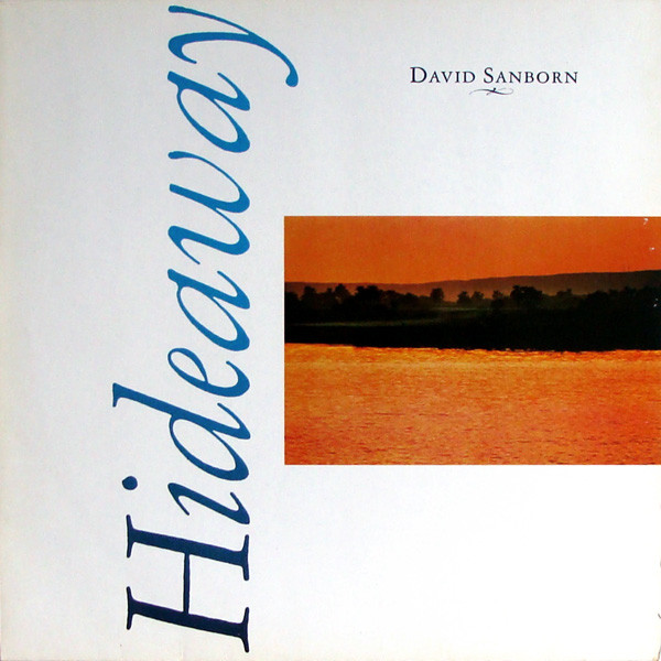 Cover David Sanborn - Hideaway (LP, Album) Schallplatten Ankauf