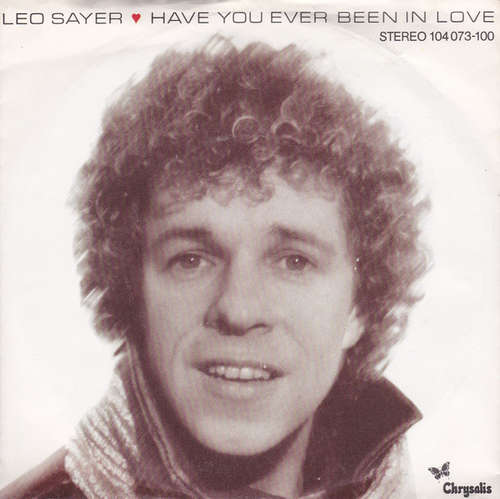 Cover Leo Sayer - Have You Ever Been In Love (7, Single) Schallplatten Ankauf