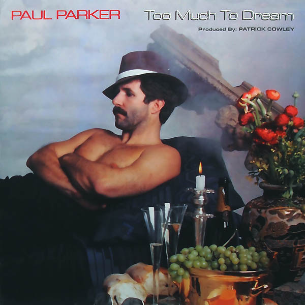 Cover Paul Parker - Too Much To Dream (LP, Album) Schallplatten Ankauf