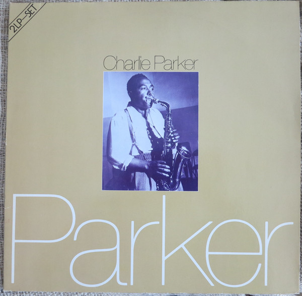 Cover Charlie Parker - Charlie Parker (2xLP, Comp) Schallplatten Ankauf