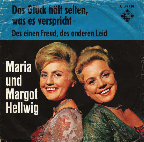 Cover Maria Und Margot Hellwig* - Das Glück Hält Selten, Was Es Verspricht / Des Einen Freud, Des Anderen Leid (7) Schallplatten Ankauf