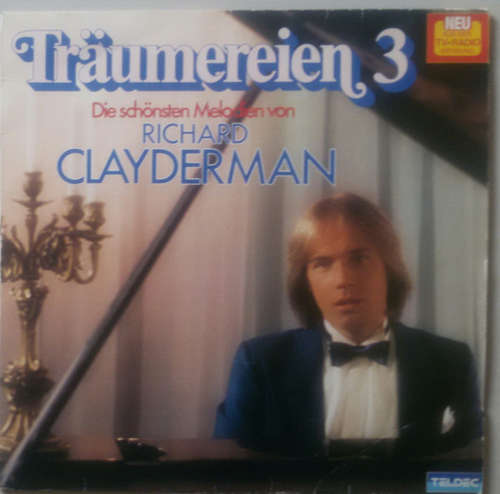 Cover Richard Clayderman - Träumereien 3 • Die Schönsten Melodien Von Richard Clayderman (LP, Comp, Club) Schallplatten Ankauf