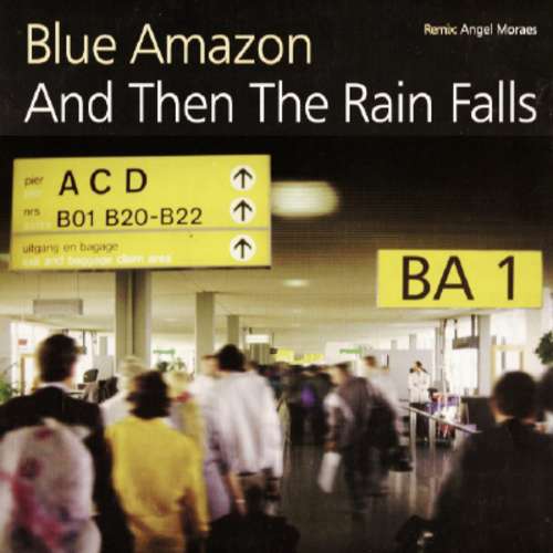 Cover Blue Amazon - And Then The Rain Falls (12, Single) Schallplatten Ankauf