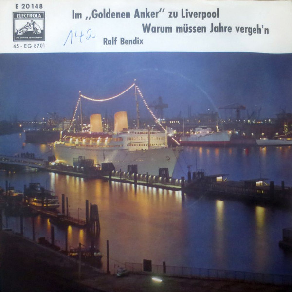 Bild Ralf Bendix - Im Goldenen Anker Zu Liverpool / Warum Müssen Jahre Vergeh'n (7, Single, Mono, RE) Schallplatten Ankauf
