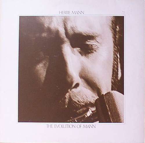 Cover Herbie Mann - The Evolution Of Mann (2xLP, Comp) Schallplatten Ankauf