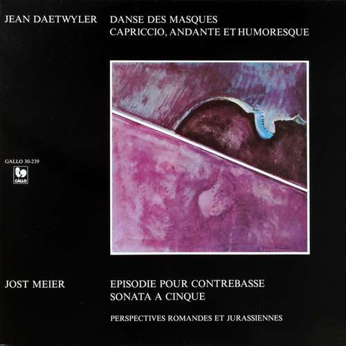 Cover Jean Daetwyler / Jost Meier - Danses Des Masques / Capriccio, Andante Et Humoresque / Episodie Pour Contrebasse / Sonata A Cinque (LP) Schallplatten Ankauf