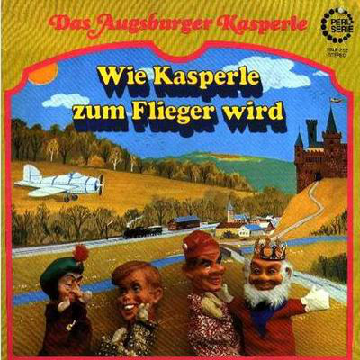 Cover Das Augsburger Kasperle - Wie Kasperle Zum Flieger Wird (LP) Schallplatten Ankauf