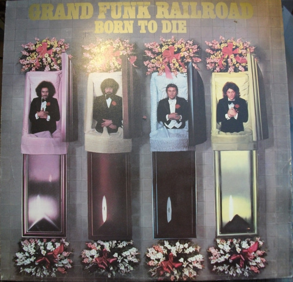 Cover Grand Funk Railroad - Born To Die (LP, Album) Schallplatten Ankauf
