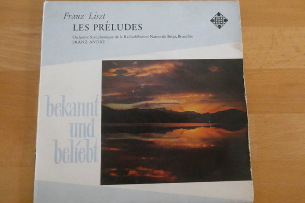 Cover Orchestre Symphonique De La Radiodiffusion Nationale Belge, Bruxelles - Franz André, Franz Liszt - Les Préludes  (7, Single, Fül) Schallplatten Ankauf