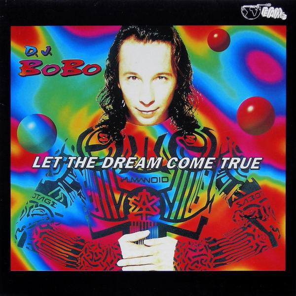 Cover D.J. BoBo* - Let The Dream Come True (12, Maxi) Schallplatten Ankauf