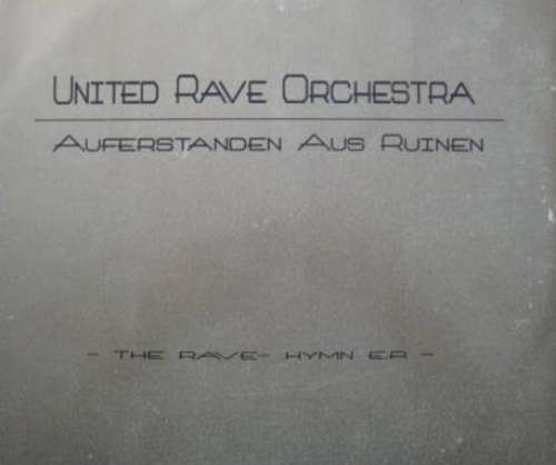 Cover United Rave Orchestra - Auferstanden Aus Ruinen - The Rave-Hymn E.P. (12, EP) Schallplatten Ankauf