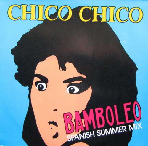 Cover Chico Chico (2) - Bamboleo (12, Maxi) Schallplatten Ankauf