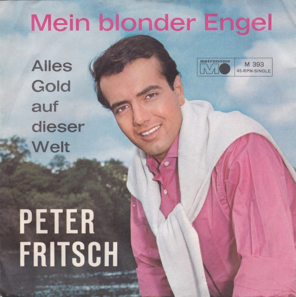 Cover Peter Fritsch (3) - Mein Blonder Engel ( Make Me An Angel ) / Alles Gold ( Auf Dieser Welt ) (7, Single) Schallplatten Ankauf