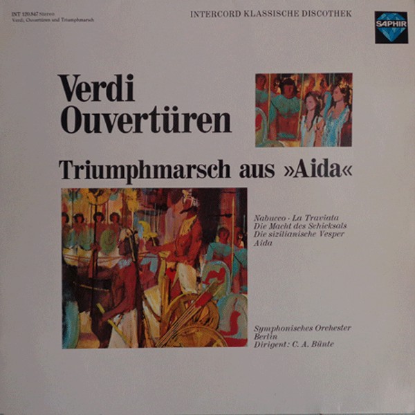 Cover Verdi* - Symphonisches Orchester Berlin*, C.A. Bünte* - Ouvertüren / Triumphmarsch Aus Aida (LP, RE) Schallplatten Ankauf