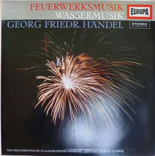 Cover Georg Friedr. Händel* - Das Philharmonische Staatsorchester Hamburg*, Leopold Ludwig - Feuerwerksmusik  Wassermusik (LP) Schallplatten Ankauf