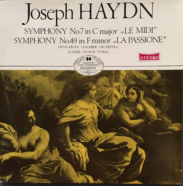 Cover Joseph Haydn, Hungarian Chamber Orchestra ,Leader Vilmos Tátrai - Symphony No. 7 In C Major Le Midi - Symphony No. 49 In F Minor  La Passione (LP) Schallplatten Ankauf