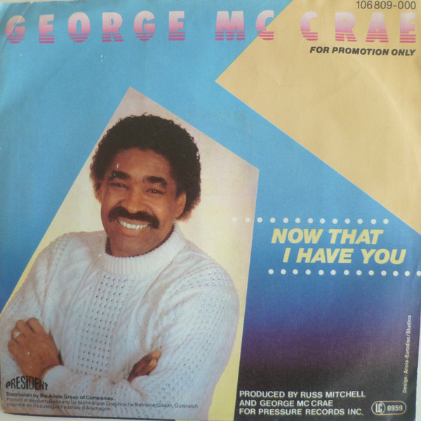 Cover George McCrae - Now That I Have You (7, Single, Promo) Schallplatten Ankauf