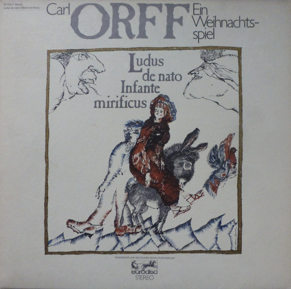 Cover Carl Orff - Ludus De Nato Infante Mirificus - Ein Weihnachtsspiel (LP, Clu) Schallplatten Ankauf