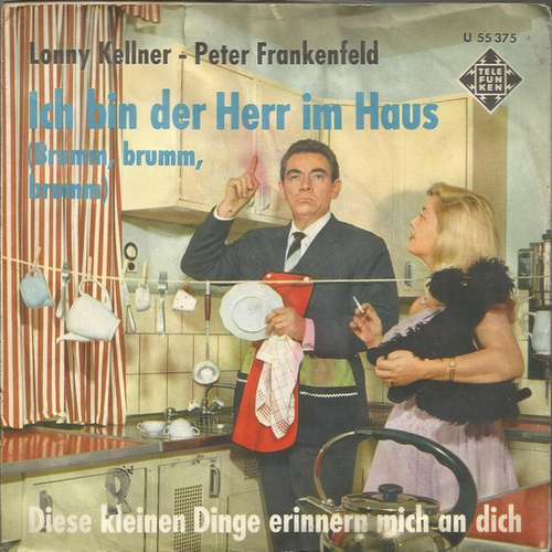 Cover Lonny Kellner - Peter Frankenfeld - Ich Bin Der Herr Im Haus / Diese Kleinen Dinge Erinnern Mich An Dich (7, Single) Schallplatten Ankauf